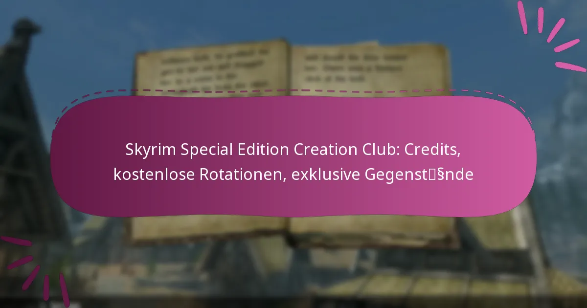 Skyrim Special Edition Creation Club: Credits, kostenlose Rotationen, exklusive Gegenstände