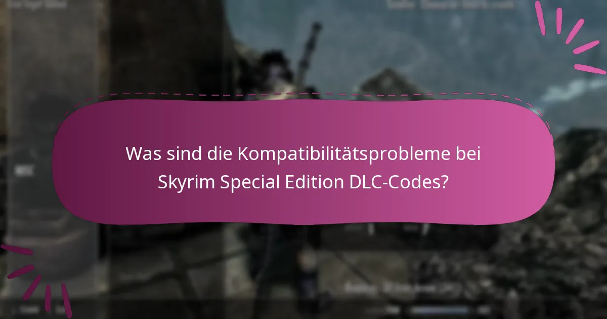 Welche Version von Skyrim Special Edition wird für DLC benötigt?