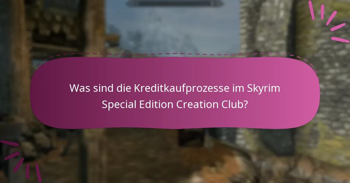 Wie kann ich Credits im Skyrim Special Edition Creation Club effektiv ausgeben?