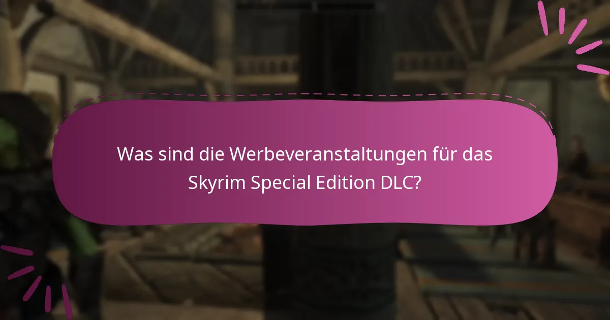 Welche saisonalen Angebote gibt es für das Skyrim Special Edition DLC?