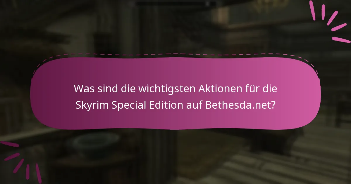 Wie kann ich Aktionen für die Skyrim Special Edition einlösen?
