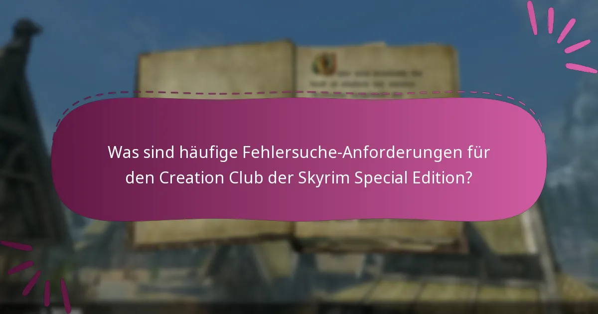 Wie kann ich Probleme beim Herunterladen im Creation Club beheben?