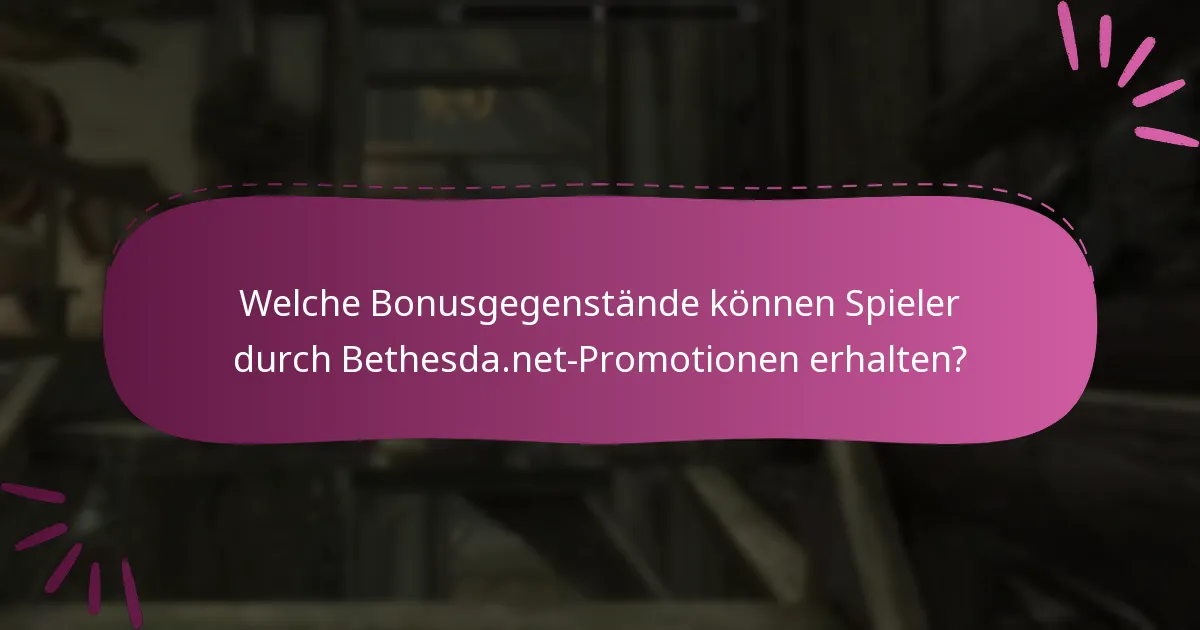 Welche Bonusgegenstände können Spieler durch Bethesda.net-Promotionen erhalten?