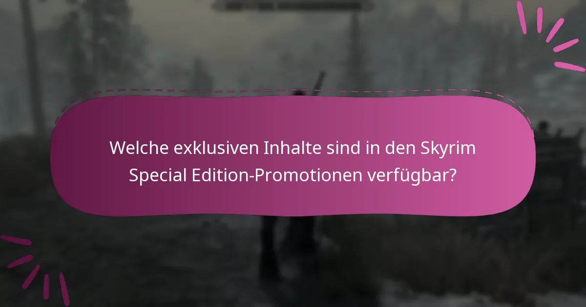 Welche Promotions-Events sind mit Skyrim Special Edition verbunden?
