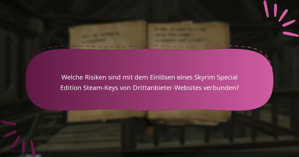 Wie erkennt man legitime Verkäufer für Skyrim Steam-Keys?