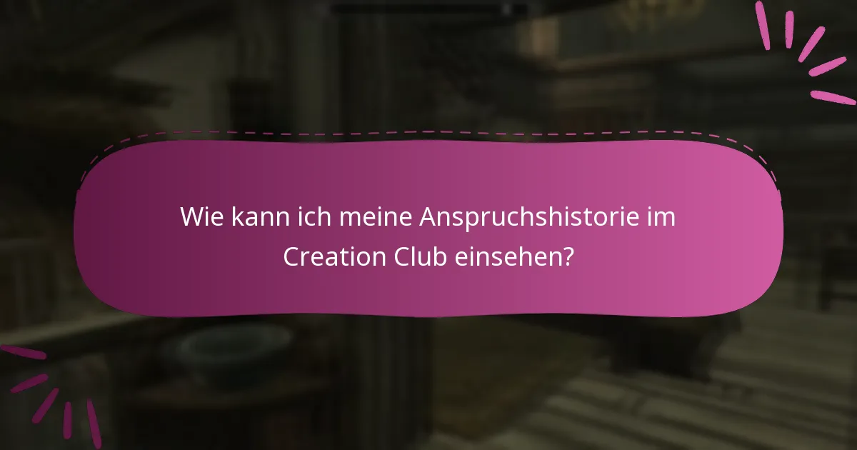 Wie verfolge ich meine Käufe im Creation Club?