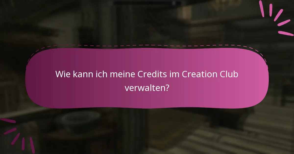 Wie kann ich meine Credits im Creation Club verwalten?